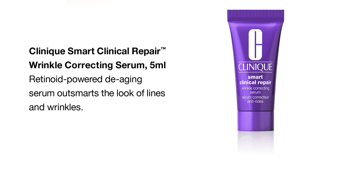 Clinique Smart Clinical Repair™ Wrinkle Correcting Serum, 5ml Retinoid-powered de-aging serum outsmarts the look of lines and wrinkles.