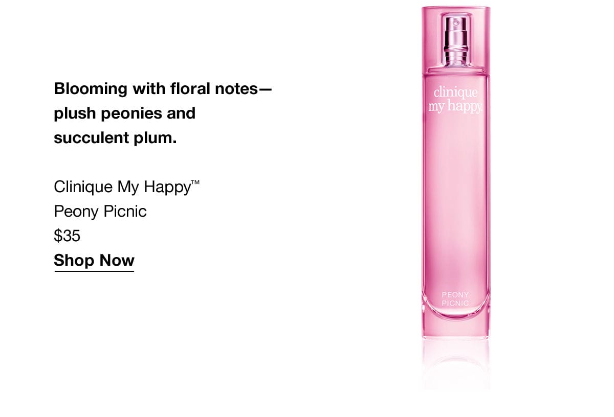 Blooming with floral notes-plush peonies and succulent plum. Clinique My Happy™ Peony Picnic \\$35 Shop Now