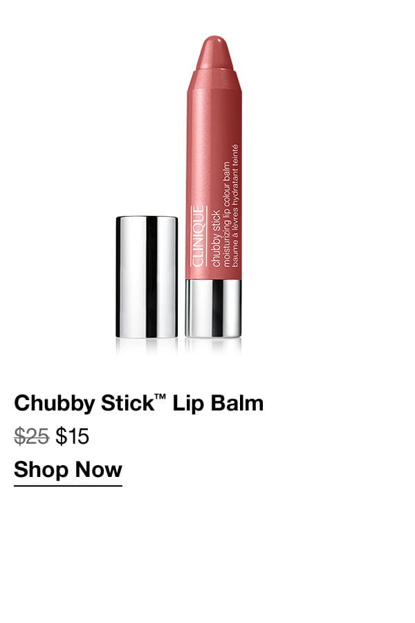 Chubby Stick™ Lip Balm \\$15 Shop Now