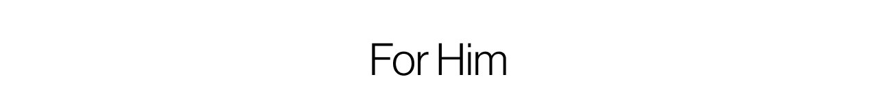 For Him