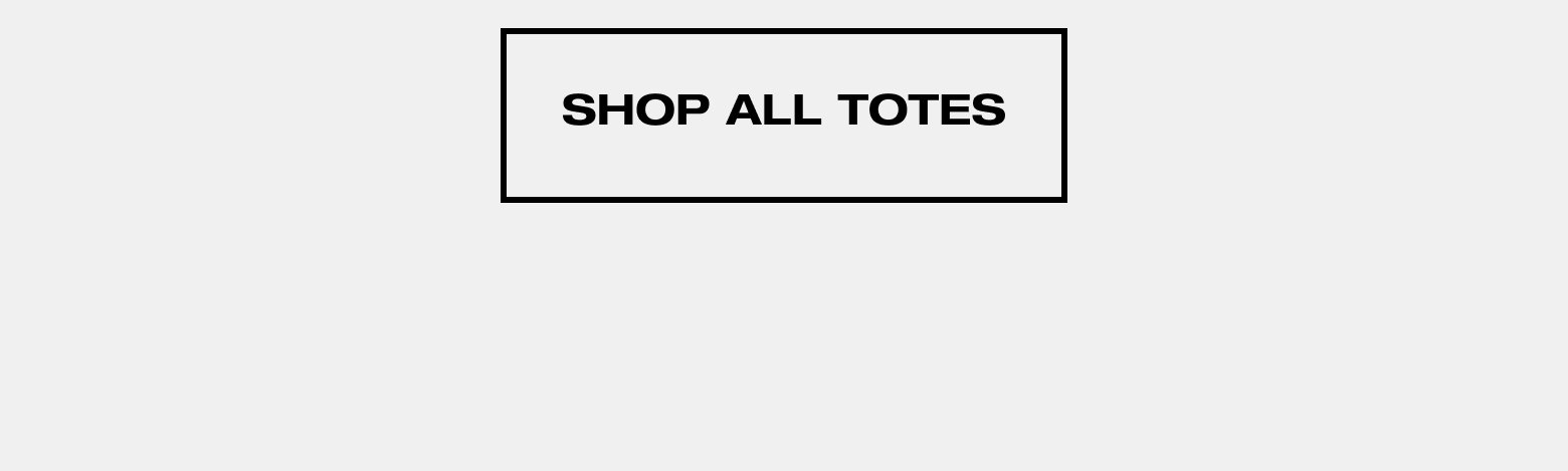 SHOP ALL TOTES