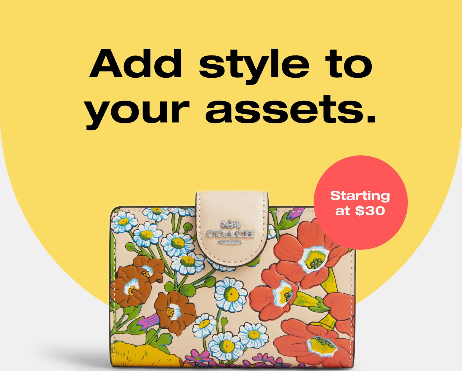 Add styles to your assets. Starting at \\$30. 