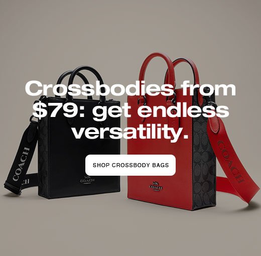 Crossbodies from \\$79: get endless versatility. SHOP CROSSBODY BAGS