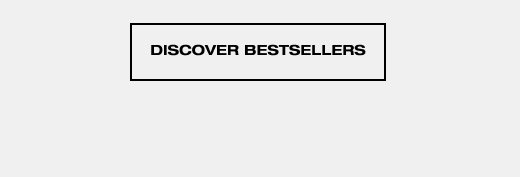 DISCOVER BESTSELLERS