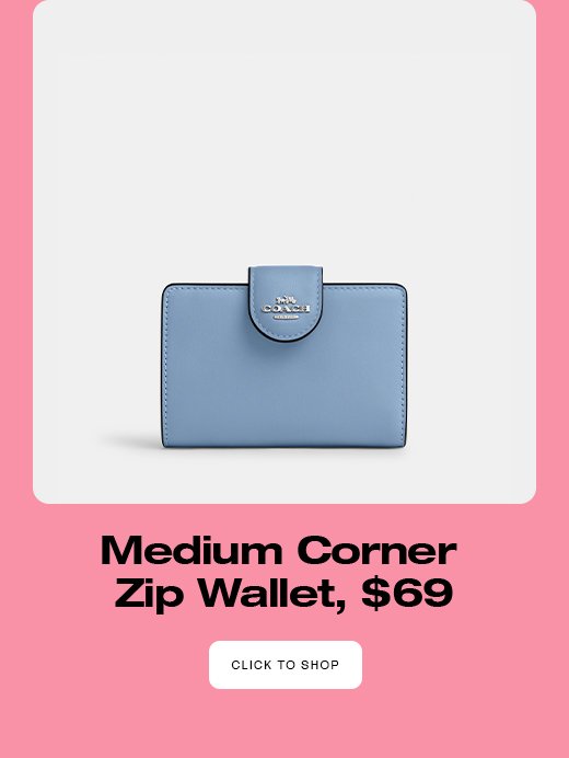 Medium Corner Zip Wallet, \\$69. CLICK TO SHOP