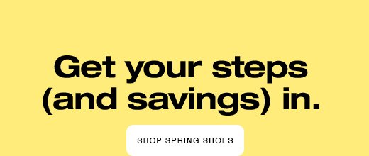 Get your steps (and savings) in. 