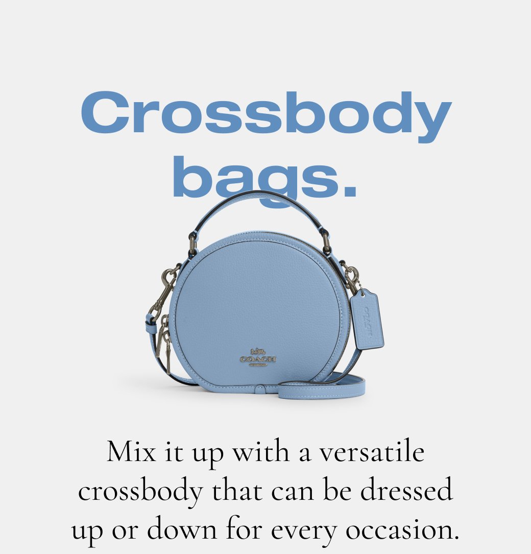 Crossbody bags. Mix it up with a versatile crossbody that can be dressed up or down for every occasion. 