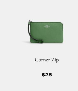 Corner Zip \\$25