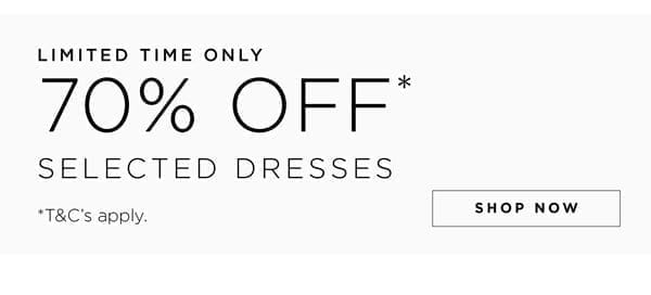 Shop 70% Off* Selected Dresses