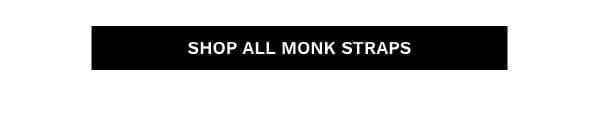 SHOP ALL MONK STRAPS