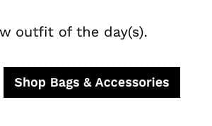 Shop Bags & Accessories