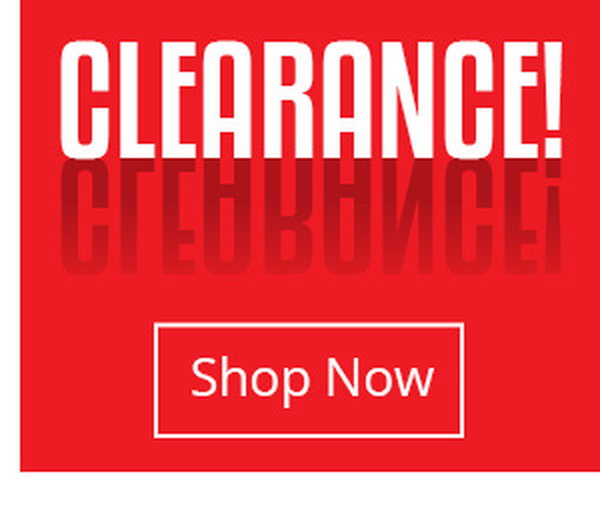 Clearance - Shop Now