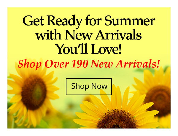 Get Ready for Summer with New Arrivals You'll Love!