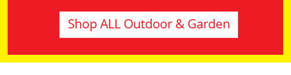 Shop All Outdoor & Garden