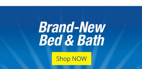 Brand New Bed & Bath