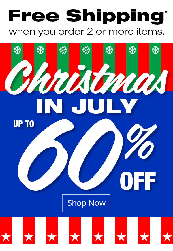 Christmas In July! Up to 60% off