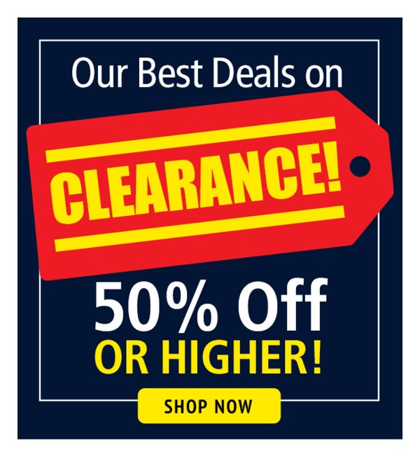 Save 50% off or higher on Clearance