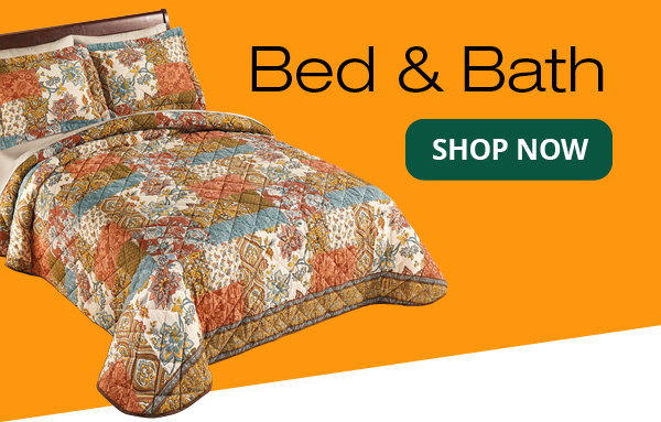 Bed & Bath- Shop Now