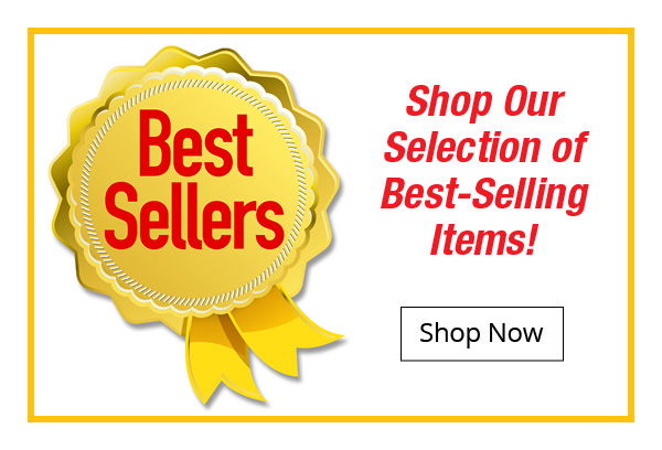 Best Sellers Shop Our Selection of Best-Selling Items!