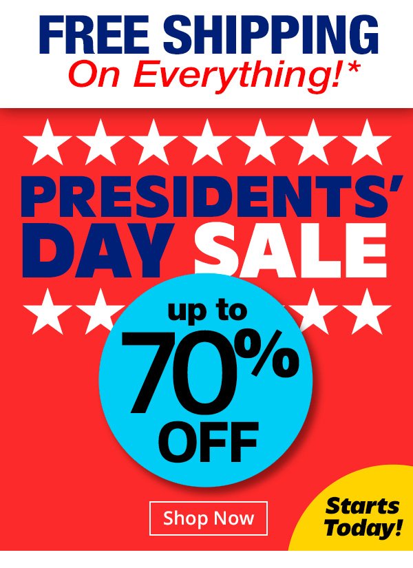 Free Shipping on Everything - Presidents' Day Sale