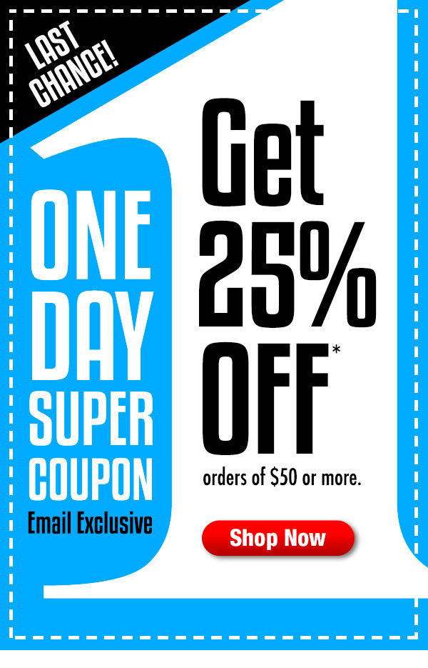 One Day Super Coupon 25% off on orders of \\$50 or more