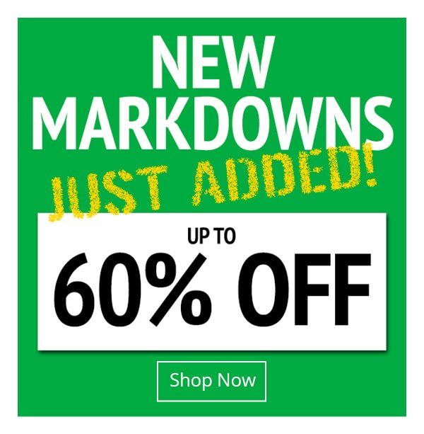 Shop New Markdowns - Up to 60% off