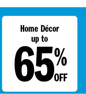 Home Decor up to 65% off