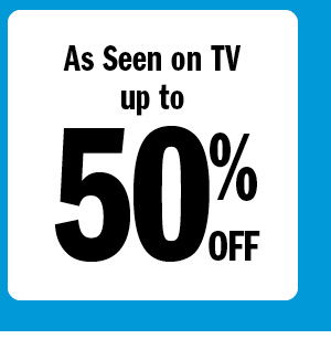 As Seen on TV up to 50% off