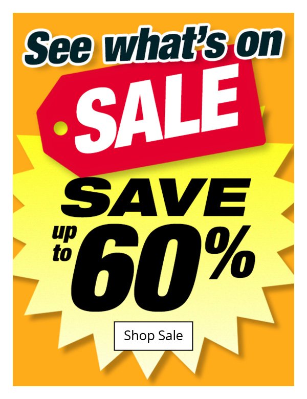 See what's on sale - Save up to 60%