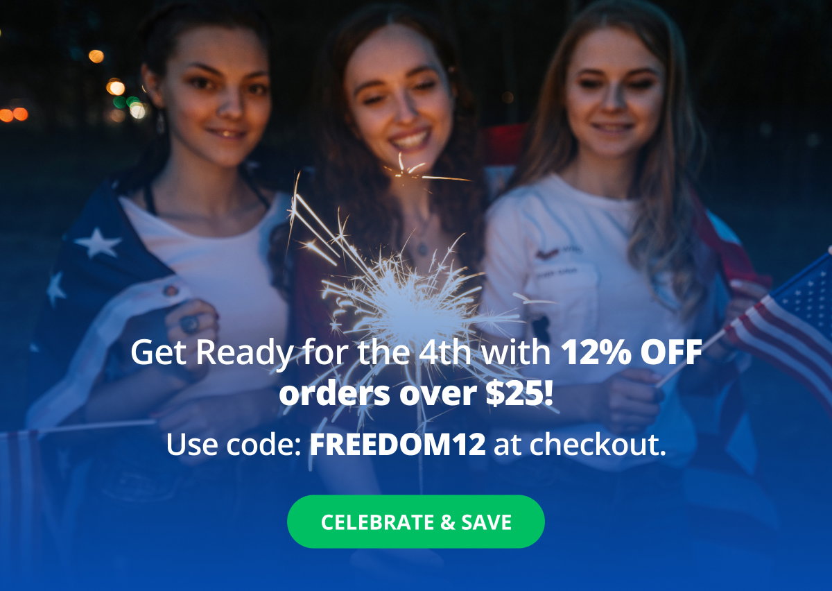 Get Ready for the 4th with 12% OFF orders over \\$25! Use code: FREEDOM12 at checkout. → Celebrate & Save