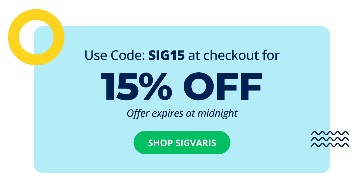 Use Code: SIG15 at checkout for 15% OFF! Offer expires at midnight → SHOP SIGVARIS