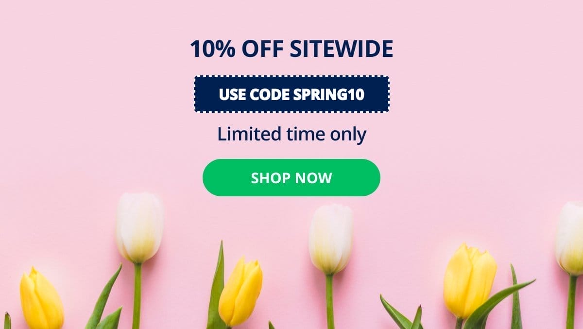 10% OFF SITEWIDE! USE CODE SPRING10! Limited time only → SHOP NOW