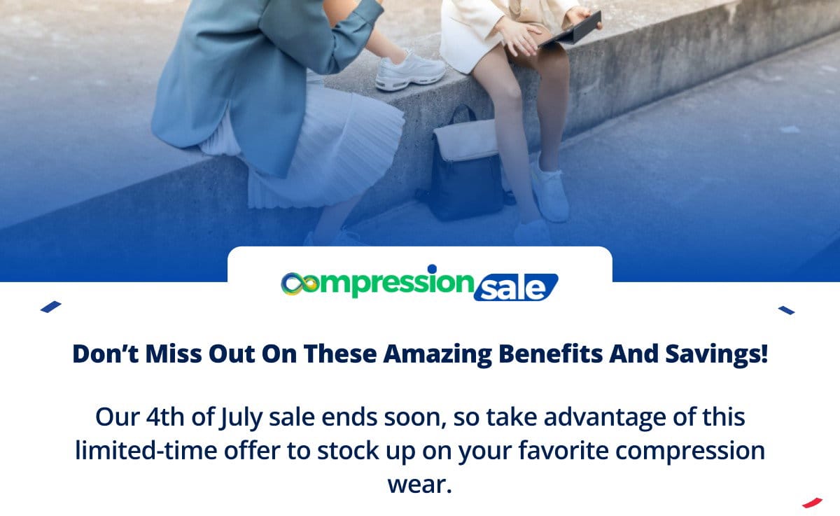 Don’t Miss Out On These Amazing Benefits And Savings! Our 4th of July sale ends soon, so take advantage of this limited-time offer to stock up on your favorite compression wear.