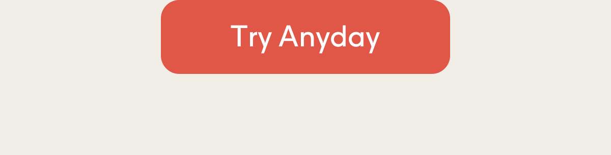 Try Anyday