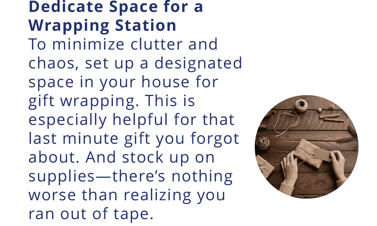 Dedicate space for wrapping