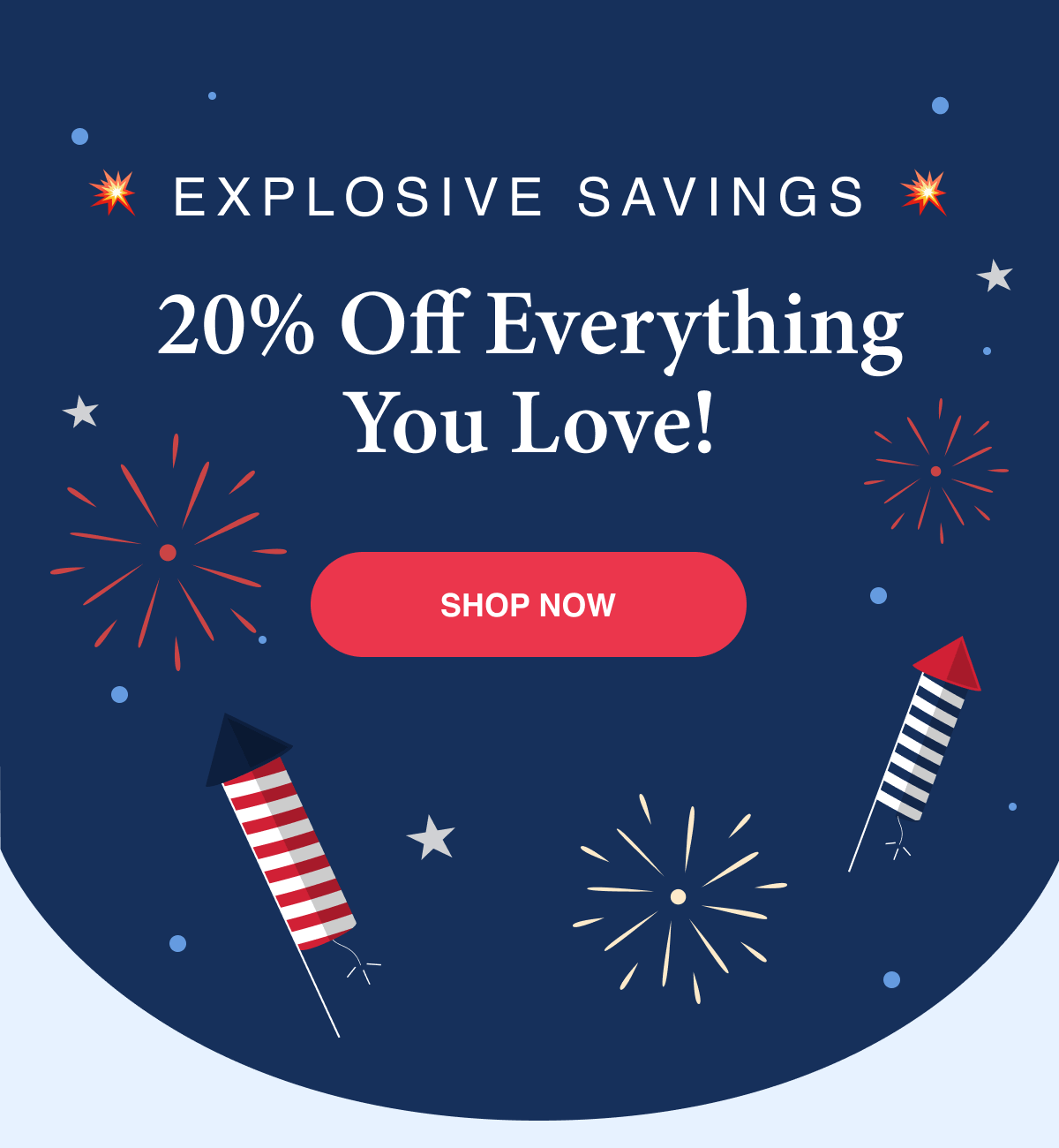 Explosive Savings! 20% Off Everything!