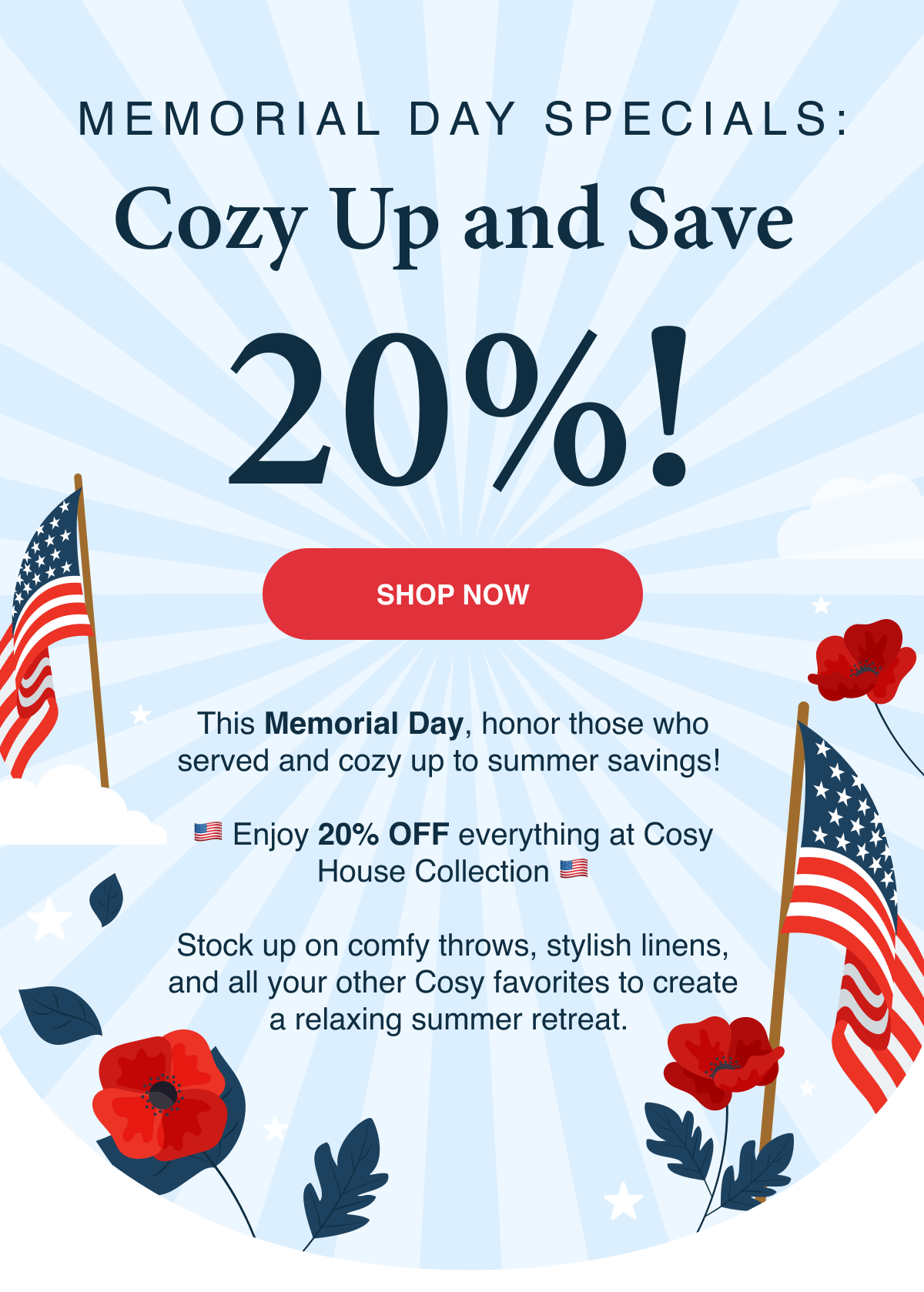 Memorial Day Specials: Cozy up and save 20%!