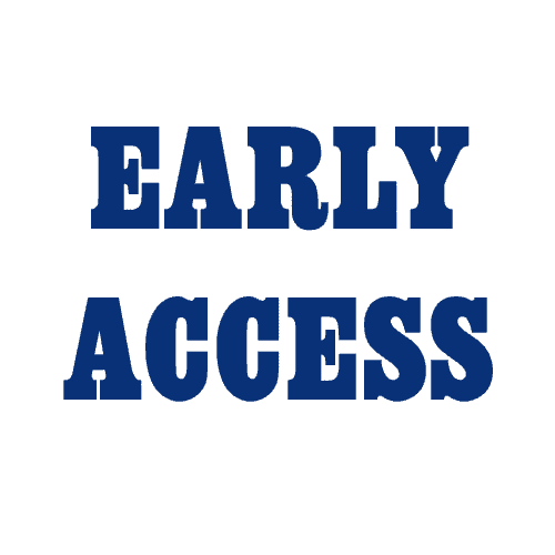 EARLY ACCESS