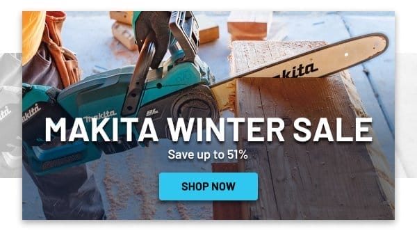 Makita winter sale