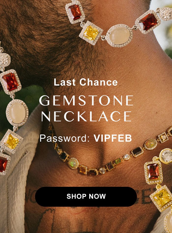 Last Chance Gemstone Collection! Password: VIPFEB