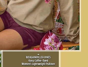 Body_Banner_Prod5_Bougainvillea Vines - Kona Coffee Dyed Long Sleeve Lightweight Pullover