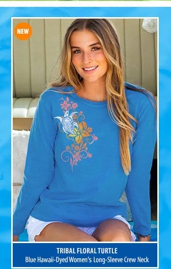 Body_Banner_Prod6_Tribal Floral Turtle - Blue Hawaii Dyed Long Sleeve Crewneck T-Shirt