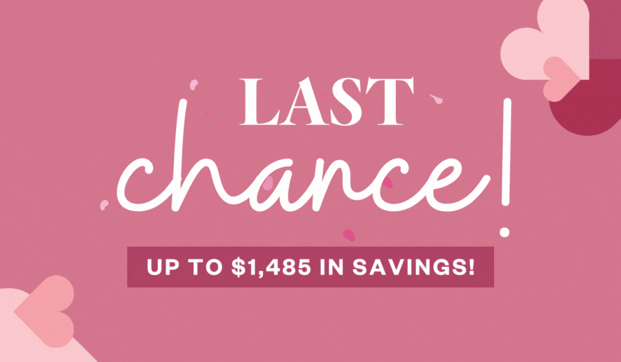 Last chance! Up to \\$1,485 in savings!