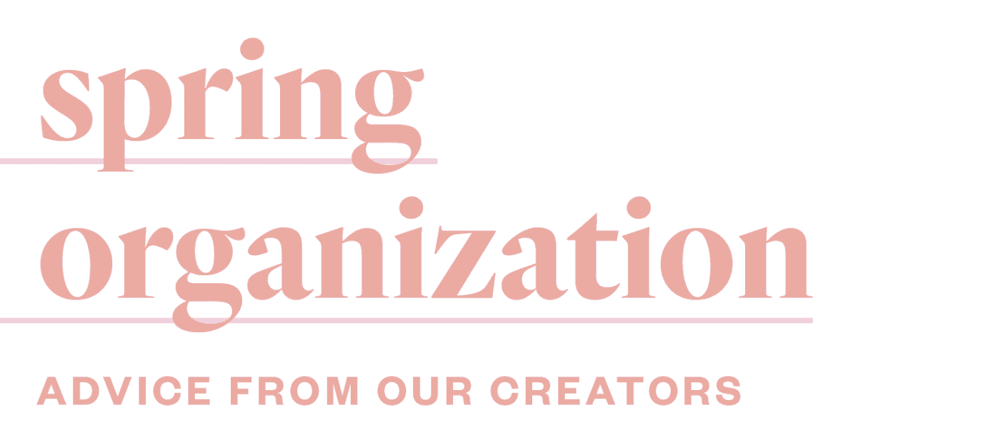 Spring Organization - Advice from our creators.