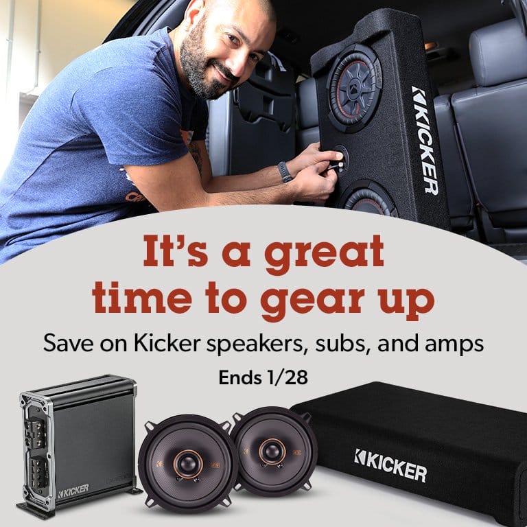 It's a great time to gear up. 'Save on Kicker speakers, subs, and amps. Ends 1/28