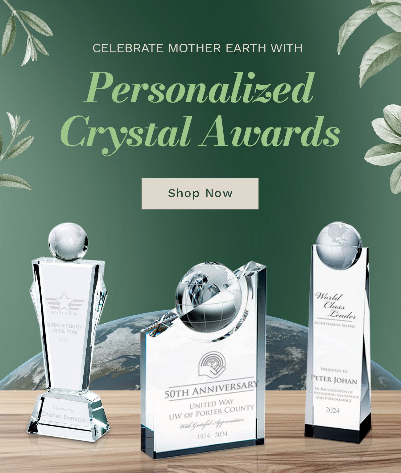 Celebrate Mother Earth with Personalized Crystal Awards. Shop Now.