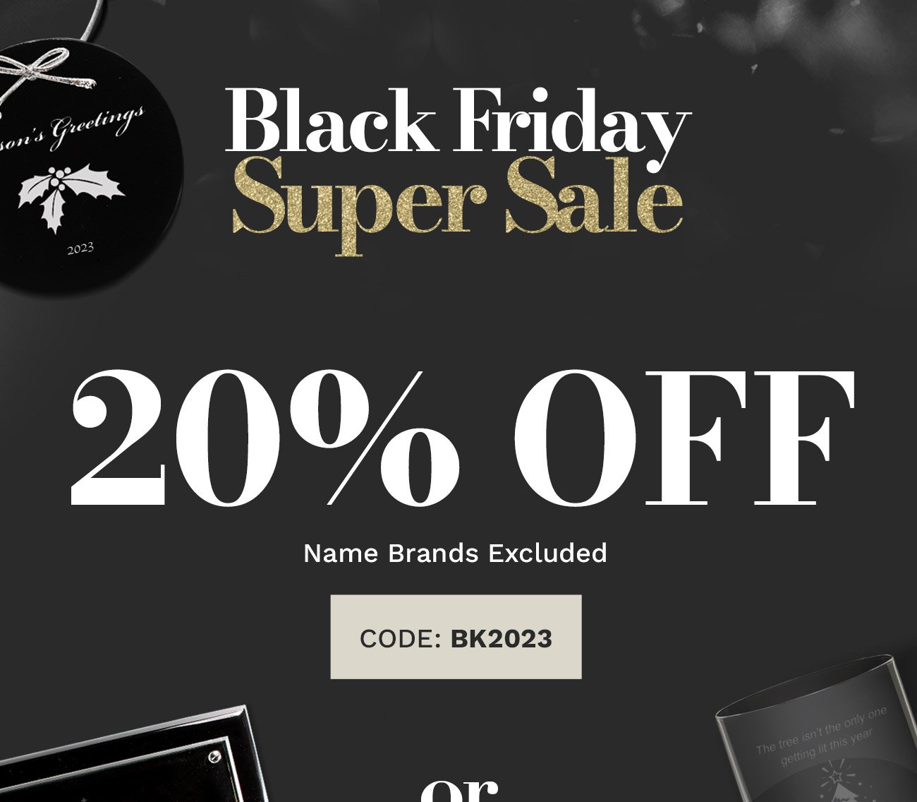 Black Friday Super Sale. 20% OFF.