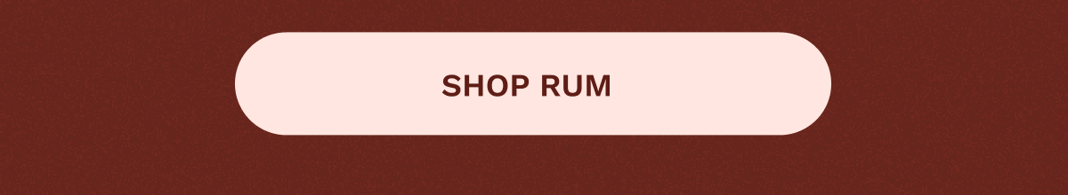 Shop Rum
