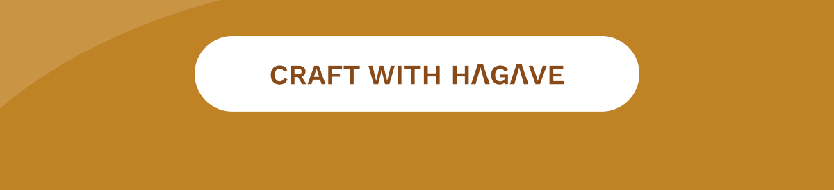 CRAFT WITH HAGAVE