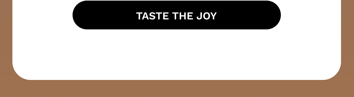Taste The Joy